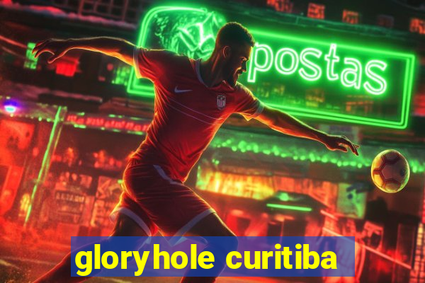 gloryhole curitiba